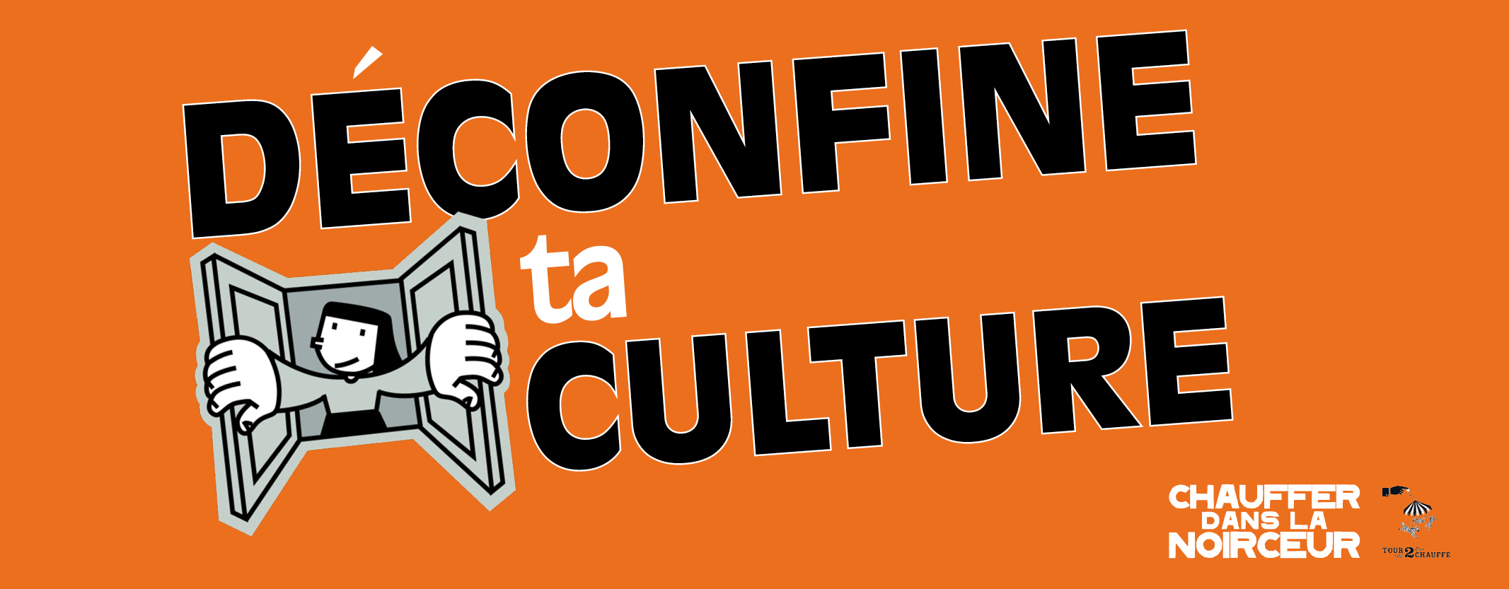 DÉCONFINE TA CULTURE